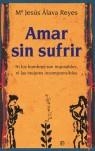 AMAR SIN SUFRIR | 9788497344340 | ALAVA REYES, M.JESUS