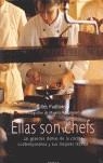ELLAS SON CHEFS ( GRANDES DAMAS DE LA COCINA CONTEMPORANEA ) | 9788496431133 | PUDLOWSKI, GILLES