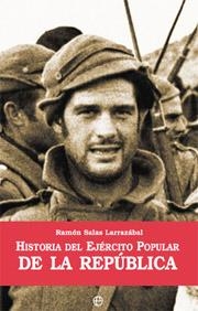EJERCITO POPULAR DE LA REPUBLICA ( HISTORIA DE ) PACK | 9788497344654 | SALAS LARRAZABAL, RAMON