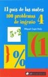 PAIS DE LAS MATES 100 PROBLEMAS DE INGENIO | 9788493475123 | CAPO DOLZ, MIQUEL