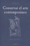 CONSERVAR EL ARTE CONTEMPORANEO | 9788496431003 | RIGHI, LIDIA