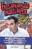 FREAKANDO MATINER ( INCLOU CD ) | 9788497871822 | FERRER, LLUCIÀ / THARRATS, JOAN / DOMENECH, FRAN