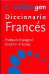 DICCIONARIO FRANCES/ESPAÑOL ( Y VICEVERSA ) COLLINS GEM | 9788425340123 | VARIOS