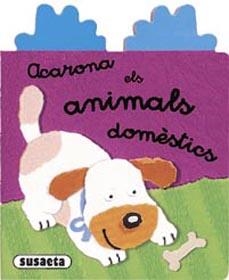 ACARONA ELS ANIMALS DOMESTICS | 9788430553556 | VALÉRIE DIARD / DARIA MANENTI