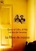 MUSICA ( LO LLIBRE DE ) | 9788497912044 | QUICO EL CELIO / EL NOI / EL MUT DE FERRERIES