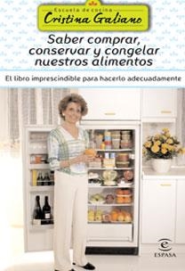 SABER COMPRAR, CONSERVAR Y CONGELAR NUESTROS ALIMENTOS | 9788467021059 | GALIANO, CRISTINA