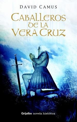 CABALLEROS DE LA VERA CRUZ | 9788425339974 | CAMUS, DAVID