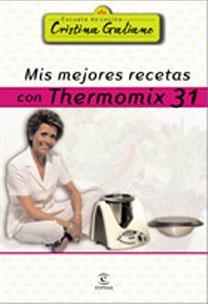 MIS MEJORES RECETAS CON THERMOMIX 31 | 9788467021127 | GALIANO, CRISTINA