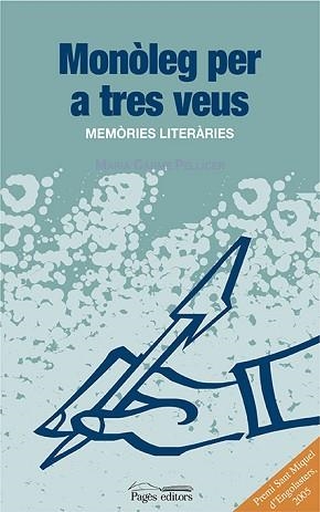 MONOLEG PER A TRES VEUS ( MEMORIES LITERARIES ) | 9788497793780 | PELLICER, MARIA CARME