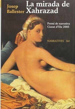 MIRADA DE XAHRAZAD ( PREMI NARRATIVA CIUTAT D' ELX 2005 ) | 9788475027531 | BALLESTER, JOSEP