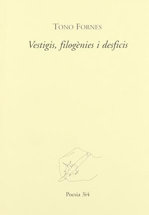 VESTIGIS FILOGENIES I DESFICIS | 9788475027555 | FORNES, TONO