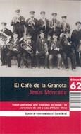 CAFE DE LA GRANOTA EL ( LECTURA RECOMANADA AL BATXILLERAT ) | 9788429758405 | MONCADA, JESUS