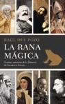 RANA MAGICA LA ( GRANDES MAESTROS DE LA HISTORIA ) | 9788497344951 | POZO DEL, RAUL