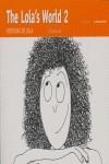 LOLA'S WORLD 2 THE | 9788479480721 | ELENAPUNTOG
