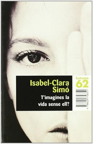 T' IMAGINES LA VIDA SENSE ELL ? | 9788429758351 | SIMO, ISABEL-CLARA