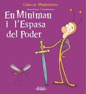 MINIMAN I L'ESPASA DEL PODER EN | 9788495731944 | GANGES, MONTSE / MONTSERRAT, PEP