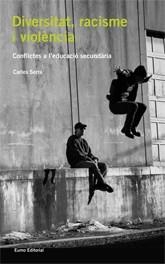 DIVERSITAT RACISME I VIOLENCIA ( CONFLICTES A L'EDUCACIO.. ) | 9788497661690 | SERRA, CARLES