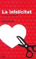 INFELICITAT LA ( UN ESTAT DE PLENITUD ) | 9788429758603 | RIERA, IGNASI