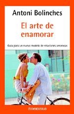 ARTE DE ENAMORAR EL ( GUIA PARA UN NUEVO MODELO ... ) | 9788497934237 | BOLINCHES, ANTONI