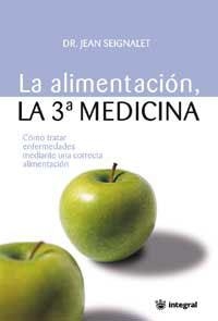 ALIMENTACION LA 3ª MEDICINA LA | 9788478711345 | SEIGNALET, JEAN ( DR )