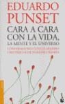 CARA A CARA CON LA VIDA LA MENTE Y EL UNIVERSO | 9788423338009 | PUNSET, EDUARDO