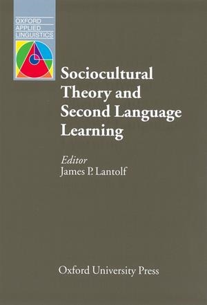 SOCIOCULTURAL THEORY AND SECOND LANGUAGE LEARNING | 9780194421607 | LANTOLF, JAMES P