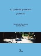 CORDA DEL GRONXADOR LA | 9788484379171 | LLAVINA, JORDI