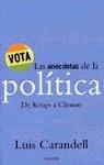 ANECDOTAS DE LA POLITICA, LAS | 9788408030386 | CARANDELL, LUIS