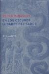 EN LOS OSCUROS LUGARES DEL SABER | 9788493462574 | KINGSLEY, PETER