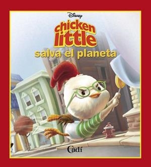 CHICKEN LITTLE SALVA EL PLANETA | 9788447405121 | DISNEY