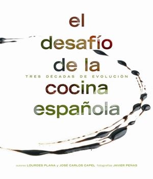 DESAFIO DE LA COCINA ESPAÑOLA EL ( CASTELLANO/ENGLISH ) | 9788497853071 | PLANA, L. / CAPEL, J.CARLOS / PEÑAS, J.