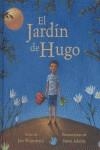 JARDIN DE HUGO EL | 9788484524243 | WOJTOWICZ, JEN / ADAMS, STEVE