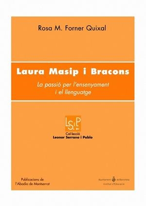 LAURA MASIP ( LA PASSIO PER L'ENSENYAMENT I EL LLENGUATGE ) | 9788484158400 | FORNER QUIXAL, ROSA M.