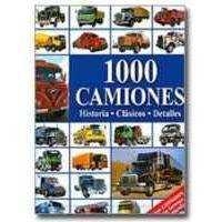 1000 CAMIONES ( HISTORIA - CLASICOS - DETALLES ) | 9783625000365 | VARIOS