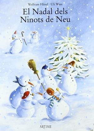 NADAL DELS NINOTS DE NEU EL | 9788487680649 | HÄNEL, WOLFRAM / WAAS, ULI