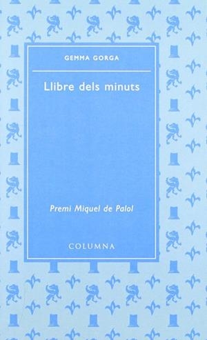 LLIBRE DELS MINUTS ( PREMI MIQUEL DE PALOL ) | 9788466407779 | GORGA, GEMMA