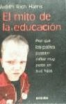 MITO DE LA EDUCACION, EL | 9788425333408 | HARRIS, JUDITH RICH