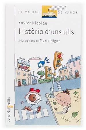 HISTORIA D'UNS ULLS (VAIXELL VAPOR BLANC) | 9788466113601 | NOCOLAU, XAVIER