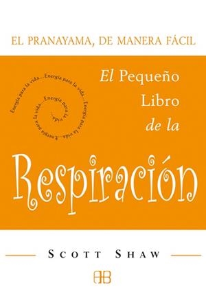 PEQUEÑO LIBRO DE LA RESPIRACION EL | 9788496111127 | SHAW, SCOTT