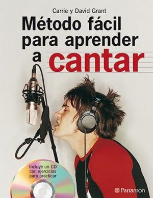 METODO FACIL PARA APRENDER A CANTAR ( INCLUYE CD ) | 9788434229426 | GRANT, CARRIE / GRANT, DAVID