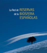 RED DE RESERVAS DE LA BIOSFERA ESPAÑOLAS LA | 9788497852180 | AA. VV.