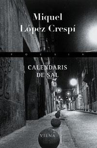 CALENDARIS DE SAL ( PREMI POESIA PREMIA DE DALT 2005 ) | 9788483304082 | LOPEZ CRESPI, MIQUEL