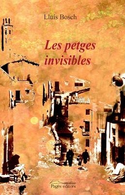 PETGES INVISIBLES LES ( IV PREMI DE NARRATIVA LLEIDA 05 ) | 9788497794510 | BOSCH, LLUIS