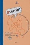 ASERRIN ! REPERTORIO DE MIMOS, JUEGOS Y CANCIONES ... | 9788496639294 | BADIA SOLE, MARTA / DIAZ, JOAQUIN