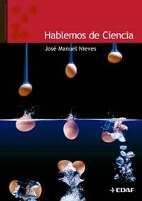 HABLEMOS DE CIENCIA | 9788441418240 | NIEVES, JOSE MANUEL