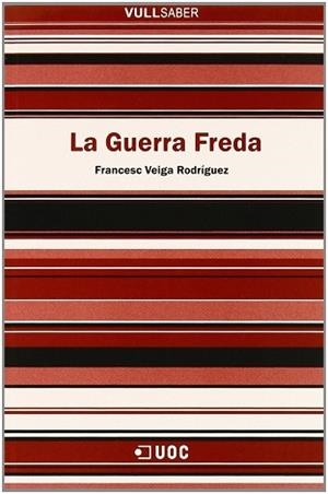 GUERRA FREDA VULL SABER | 9788497883375 | VEIGA RODRIGUEZ, FRANCESC