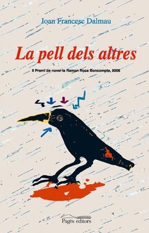 PELL DELS ALTRES LA ( II PREMI DE NOVEL.LA RAMON ROCA 06 ) | 9788497794770 | FRANCESC DALMAU, JOAN