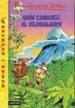GERONIMO STILTON: QUIN CANGUELI AL KILIMANJARO | 9788497088008 | STILTON, GERONIMO
