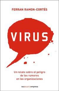 VIRUS ( UN RELATO SOBRE EL PELIGRO DE LOS RUMORES ... ) | 9788478718849 | CORTES, FERRAN RAMON