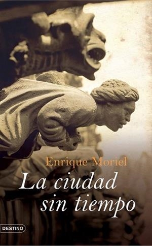 CIUDAD SIN TIEMPO LA | 9788423339150 | MORIEL, ENRIQUE